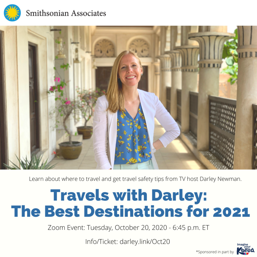 Learn about how and where to travel in 2021 with my Smithsonian Associates Zoom event!